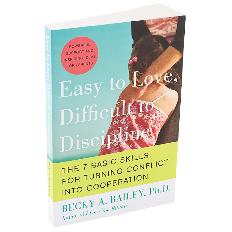 easy to love difficult to discipline by becky bailey
