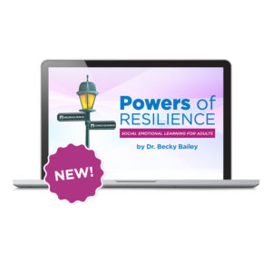 E-Course: Powers of Resilience - SEL for Adults - Seven Powers of Conscious Discipline