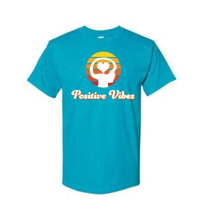Positive Vibes T-Shirt Front